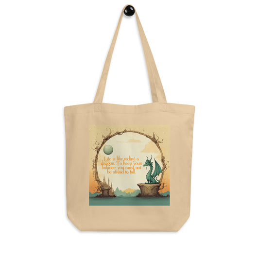 Dragon Wisdom "Life is like riding a dragon" - Eco Tote Bag